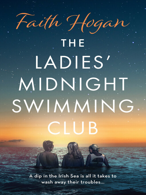 Title details for The Ladies' Midnight Swimming Club by Faith Hogan - Available